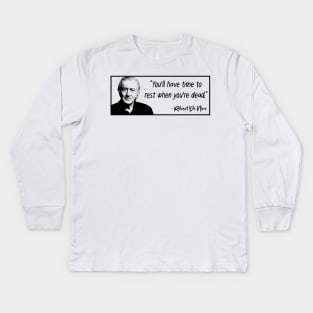 Robert De Niro Quote Kids Long Sleeve T-Shirt